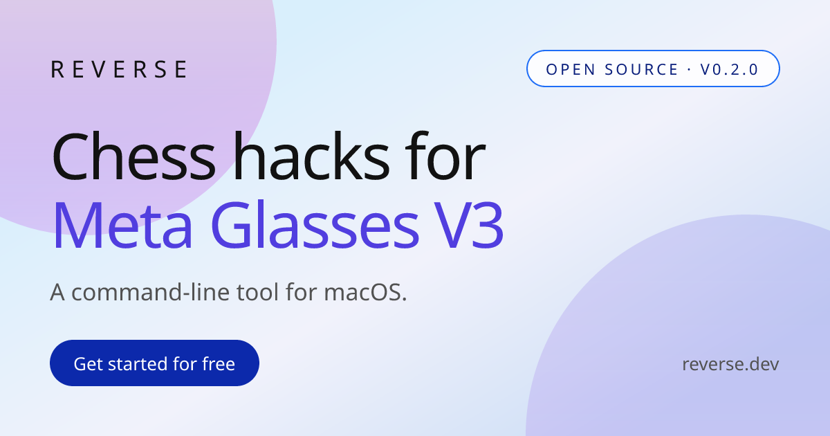 Chess hacks for Meta Glasses V3 · reverse.dev